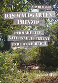 Das Waldgarten Prinzip Das Waldgarten Prinzip