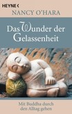 Das Wunder der Gelassenheit Das Wunder der Gelassenheit
