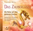 Das Zauberland - Die Reise auf dem goldenen Drachen - Meditations-CD Das Zauberland - Die Reise auf dem goldenen Drachen - Meditations-CD