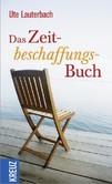 Das Zeitbeschaffungs-Buch Das Zeitbeschaffungs-Buch