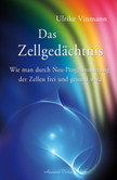 Das Zellgedächtnis Das Zellgedächtnis