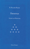 Dattatreya - Symbol und Bedeutung Dattatreya - Symbol und Bedeutung