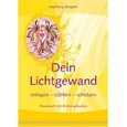Dein Lichtgewand, m. Meditationskarten Dein Lichtgewand, m. Meditationskarten