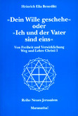 Dein Wille geschehe oder Ich und der Vater sind eins