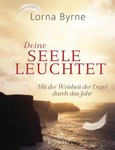 Deine Seele leuchtet Deine Seele leuchtet