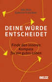 Deine Würde entscheidet Deine Würde entscheidet
