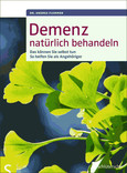 Demenz natürlich behandeln Demenz natürlich behandeln