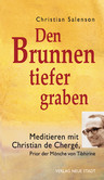 Den Brunnen tiefer graben Den Brunnen tiefer graben