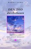 Den Tod durchschauen Den Tod durchschauen