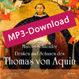 Denken und Schauen des Thomas von Aquin, Audio-MP3-Download Denken und Schauen des Thomas von Aquin, Audio-MP3-Download