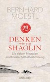 Denken wie ein Shaolin Denken wie ein Shaolin