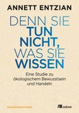 Denn sie tun nicht, was sie wissen Denn sie tun nicht, was sie wissen