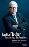 Der Abstieg des Westens Der Abstieg des Westens