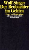 Der Beobachter im Gehirn Der Beobachter im Gehirn