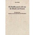 Der Buddha sprach nicht nur für Mönche und Nonnen Der Buddha sprach nicht nur für Mönche und Nonnen