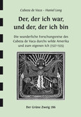Der, der ich war, und der, der ich bin Der, der ich war, und der, der ich bin