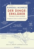 Der Dinge-Erklärer - Thing Explainer Der Dinge-Erklärer - Thing Explainer