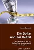 Der Dollar und das Defizit Der Dollar und das Defizit