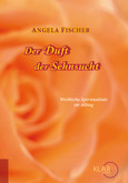 Der Duft der Sehnsucht, m. Audio-CD Der Duft der Sehnsucht, m. Audio-CD