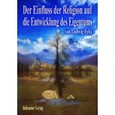 Der Einfluss der Religion auf die Entwicklung des Eigentums Der Einfluss der Religion auf die Entwicklung des Eigentums