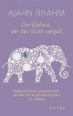 Der Elefant, der das Glück vergaß Der Elefant, der das Glück vergaß