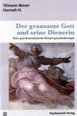 Der grausame Gott und seine Dienerin Der grausame Gott und seine Dienerin