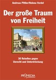 Der große Traum von Freiheit Der große Traum von Freiheit