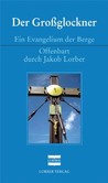 Der Großglockner Der Großglockner
