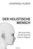 Der holistische Mensch Der holistische Mensch