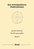 Der hyperboräische Manichäismus Band 3 Der hyperboräische Manichäismus Band 3