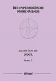 Der hyperboräische Manichäismus Band 5 Der hyperboräische Manichäismus Band 5