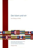 Der Islam und wir Der Islam und wir