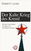 Der Kalte Krieg des Kreml Der Kalte Krieg des Kreml