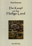 Der Kampf um das Heilige Land Der Kampf um das Heilige Land