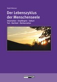 Der Lebenszyklus der Menschenseele Der Lebenszyklus der Menschenseele