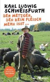 Der Metzger, der kein Fleisch mehr isst... Der Metzger, der kein Fleisch mehr isst...
