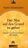 Der Mut auf den Grund zu gehen Der Mut auf den Grund zu gehen