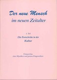 Der neue Mensch im neuen Zeitalter - Teil 1 Der neue Mensch im neuen Zeitalter - Teil 1
