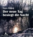 Der neue Tag besiegt die Nacht Der neue Tag besiegt die Nacht