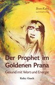 Der Prophet im Goldenen Prana Der Prophet im Goldenen Prana