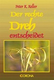 Der rechte Dreh entscheidet Der rechte Dreh entscheidet