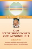 Der Regenbogenweg zur Gesundheit Der Regenbogenweg zur Gesundheit