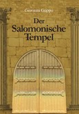 Der Salomonische Tempel (im Wandel von 3000 Jahren) Der Salomonische Tempel (im Wandel von 3000 Jahren)