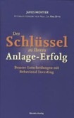 Der Schlüssel zu Ihrem Anlage-Erfolg Der Schlüssel zu Ihrem Anlage-Erfolg
