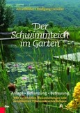 Der Schwimmteich im Garten Der Schwimmteich im Garten