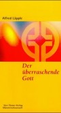 Der überraschende Gott Der überraschende Gott