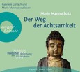Der Weg der Achtsamkeit, 1 Audio-CD Der Weg der Achtsamkeit, 1 Audio-CD