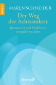 Der Weg der Achtsamkeit Der Weg der Achtsamkeit