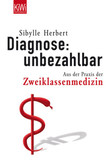 Diagnose: unbezahlbar Diagnose: unbezahlbar