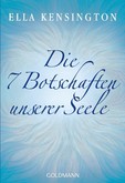 Die 7 Botschaften unserer Seele Die 7 Botschaften unserer Seele